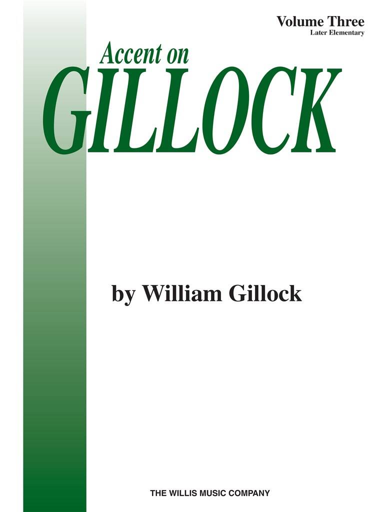 GILLOCK - ACCENT ON GILLOCK. VOLOME THREE. LEATER ELEMENTARY