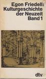 Egon Friedell - Kulturgeschichte der Neuzeit Band I. [antikvár]