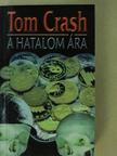 Tom Crash - A hatalom ára [antikvár]
