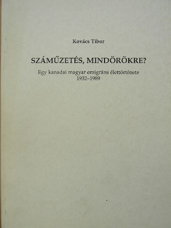 Kovács Tibor - Száműzetés, mindörökre? [antikvár]