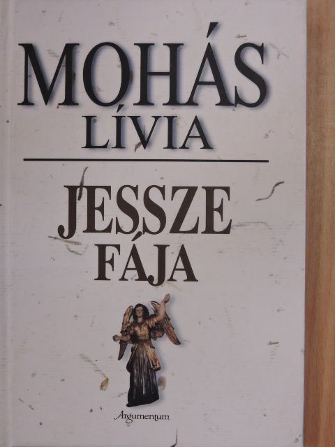 Mohás Lívia - Jessze fája [antikvár]