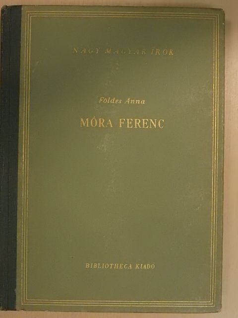Földes Anna - Móra Ferenc [antikvár]
