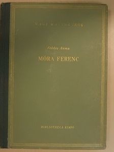 Földes Anna - Móra Ferenc [antikvár]