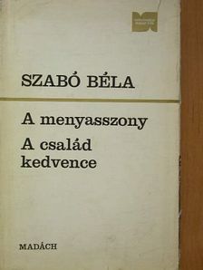 Szabó Béla - A menyasszony/A család kedvence [antikvár]
