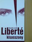 Alexandre Jardin - Liberté kisasszony [antikvár]