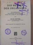 Oscar Hertwig - Das Werden der Organismen [antikvár]