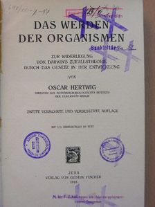 Oscar Hertwig - Das Werden der Organismen [antikvár]