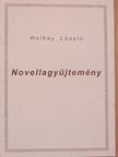 Holbay László - Novellagyűjtemény [antikvár]