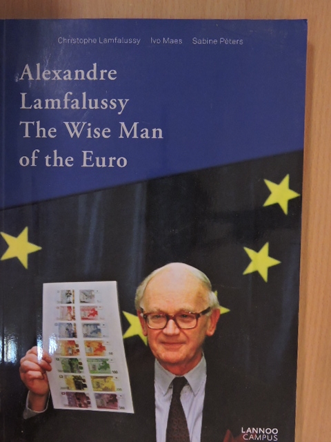 Alexandre Lamfalussy - The Wise Man of the Euro [antikvár]
