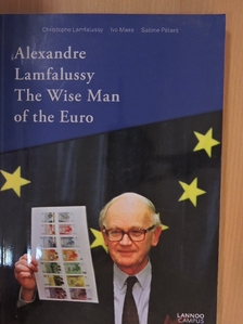 Alexandre Lamfalussy - The Wise Man of the Euro [antikvár]