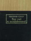 Mautner József - Egy volt a mozgalommal (minikönyv) [antikvár]