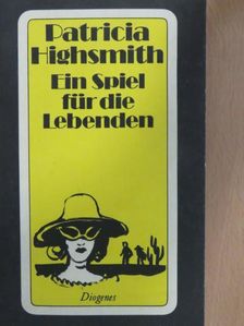 Patricia Highsmith - Ein Spiel für die Lebenden [antikvár]