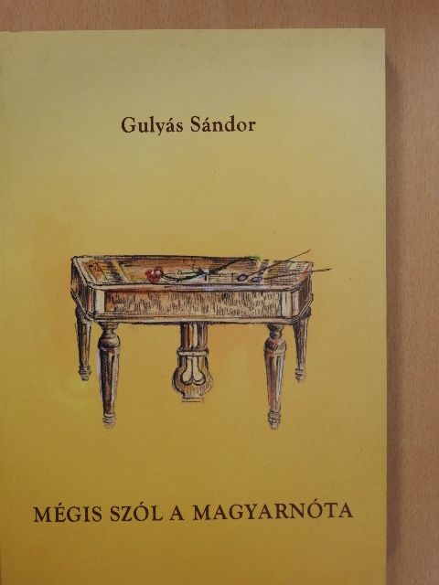 Gulyás Sándor - Mégis szól a magyarnóta (dedikált példány) [antikvár]