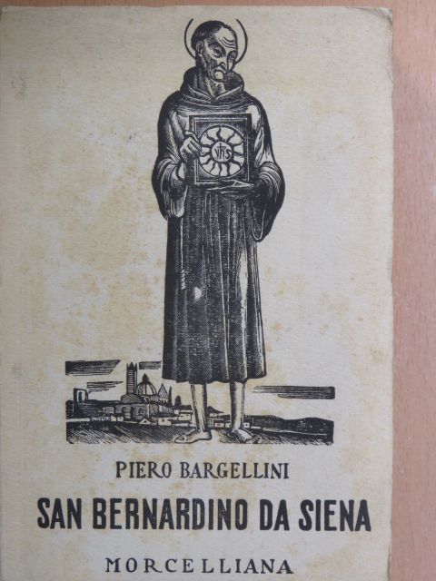 Piero Bargellini - San Bernardino da Siena [antikvár]