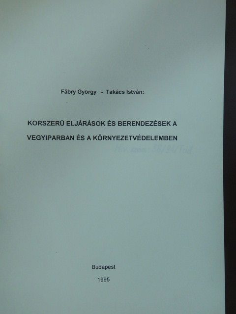 Fábry György - Korszerű eljárások és berendezések a vegyiparban és a környezetvédelemben [antikvár]