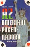 Szurdi András - Az amerikai pókerháború három menetben [antikvár]