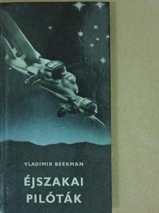 Vladimir Beekman - Éjszakai pilóták [antikvár]