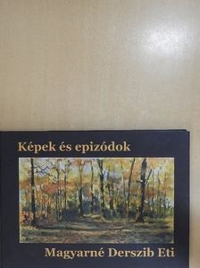 Magyar Balázs - Képek és epizódok [antikvár]