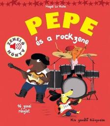 Pepe és a Rockzene                                   Kis zenélő könyveim