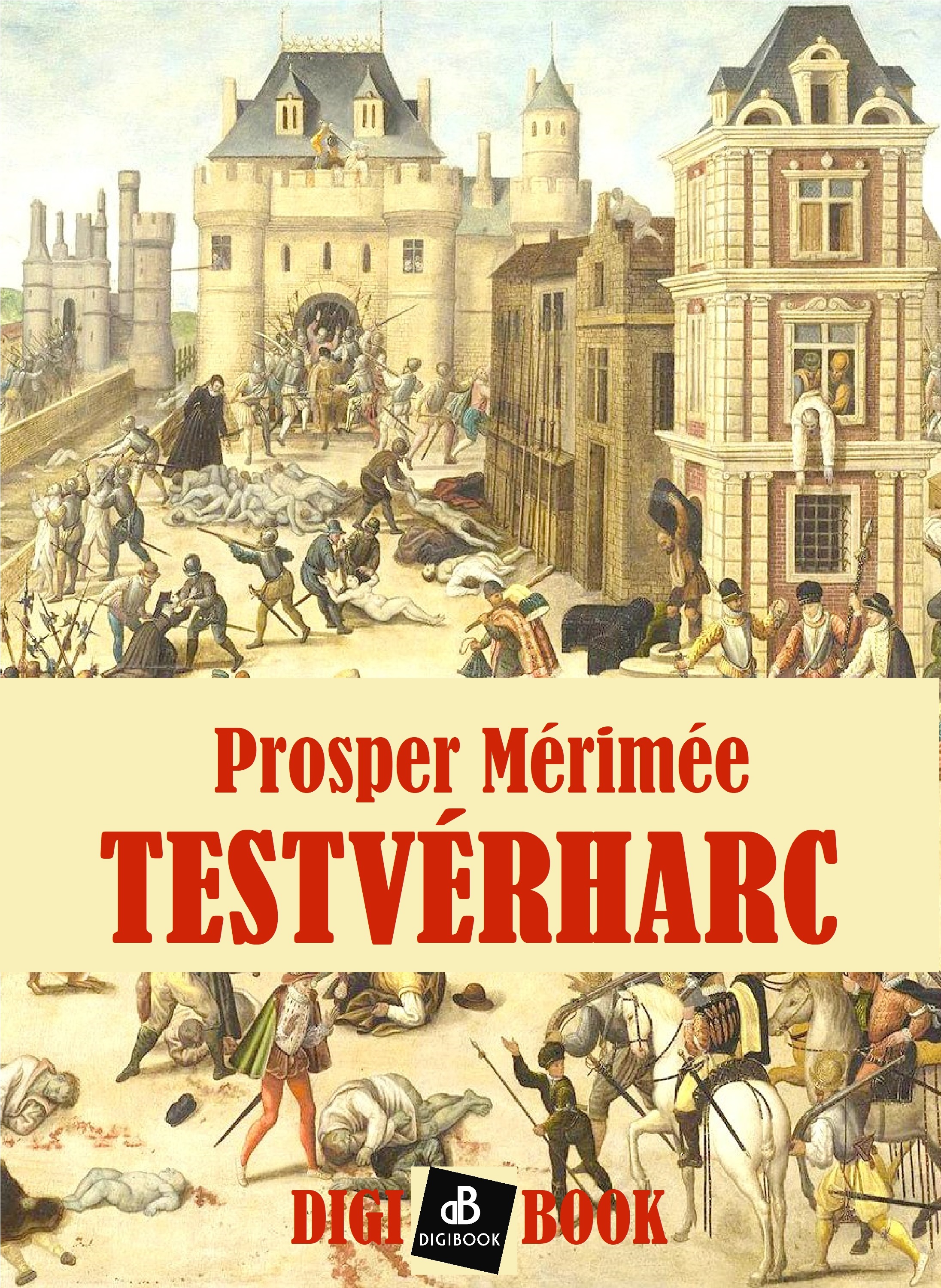 Prosper Mérimée - Testvérharc [eKönyv: epub, mobi]