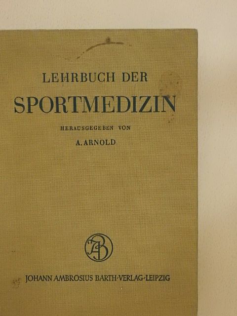 A. Arnold - Lehrbuch der Sportmedizin [antikvár]