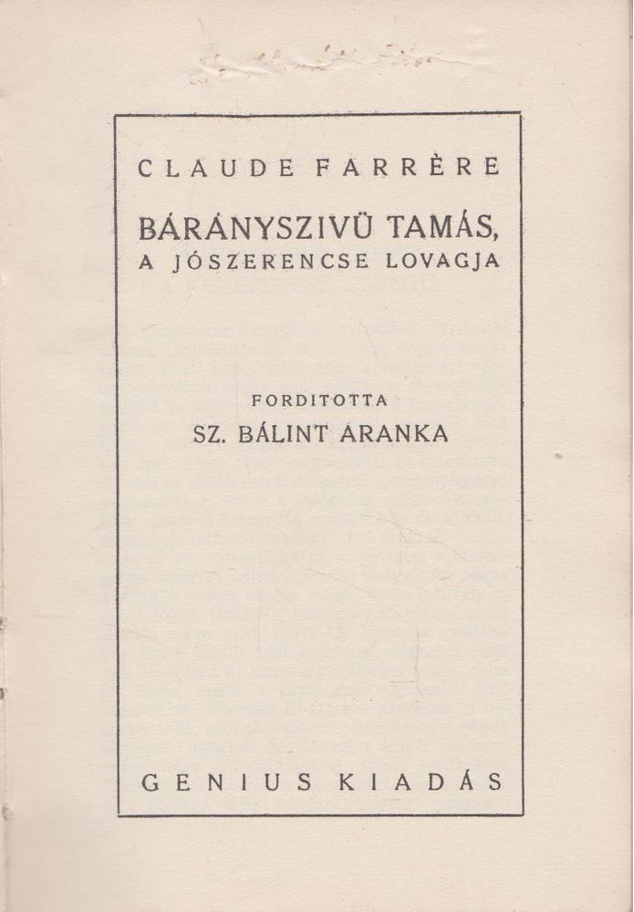 Farrére, Claude - Bárányszivü Tamás, a jószerencse lovagja [antikvár]