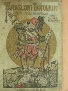 Daudet Alphonze - Tarasconi Tartarin rendkívüli kalandjai [antikvár]