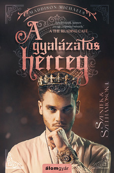 Michaels Maddison - A gyalázatos herceg - Szentek és szélhámosok 1. [eKönyv: epub, mobi]