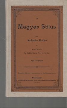 Kulcsár Endre - A magyar stílus I. kötet [antikvár]