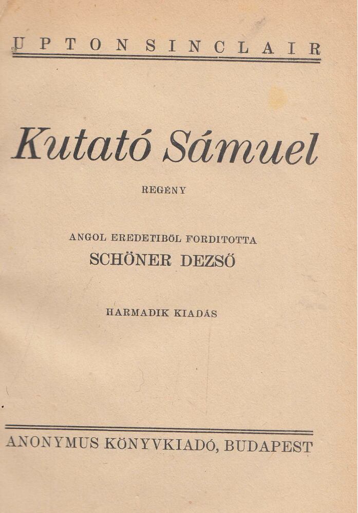 UPTON SINCLAIR - Kutató Sámuel [antikvár]
