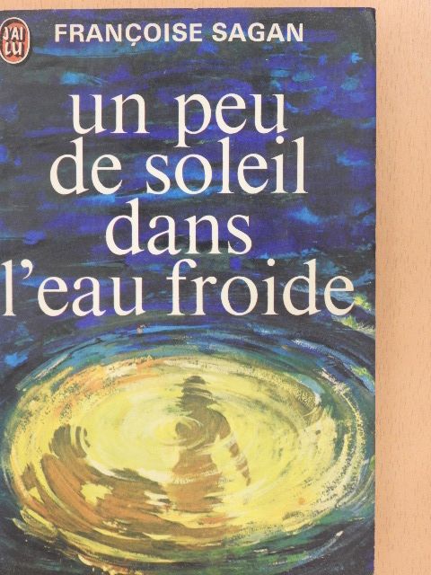 Francoise Sagan - Un peu de soleil dans l'eau froide [antikvár]