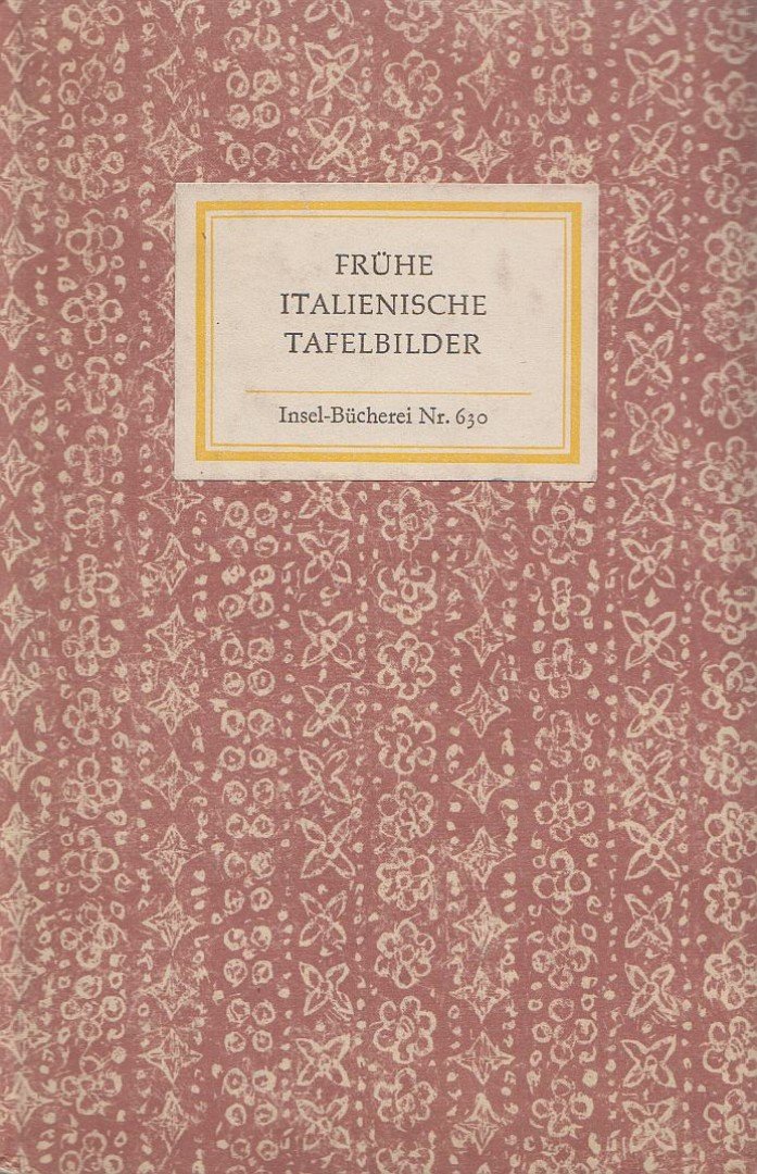 Oertel, Robert - Frühe italienische Tafelbilder [antikvár]