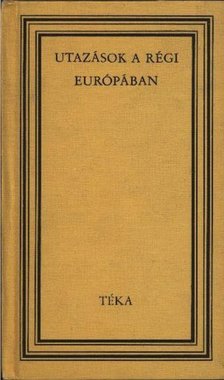 Binder Pál - Utazások a régi Európában [antikvár]