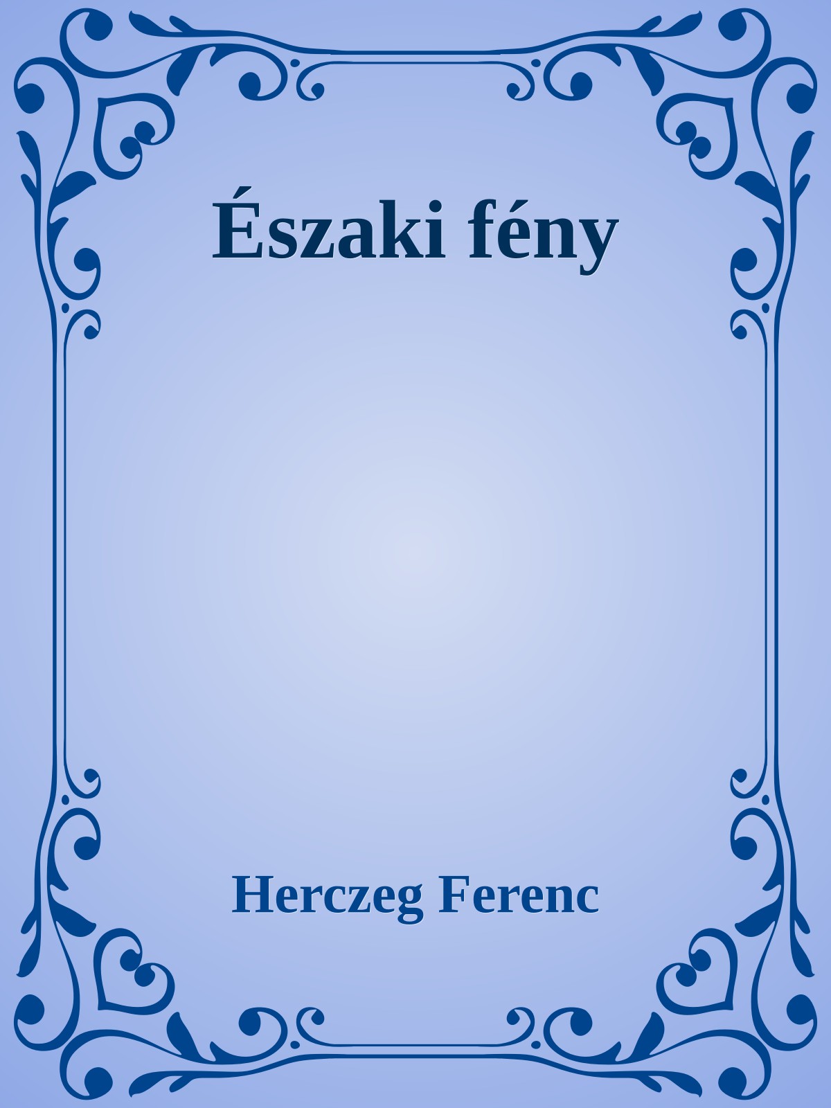 Herczeg Ferenc - Északi fény   [eKönyv: epub, mobi]