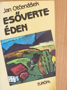 Jan Otcenásek - Esőverte éden [antikvár]