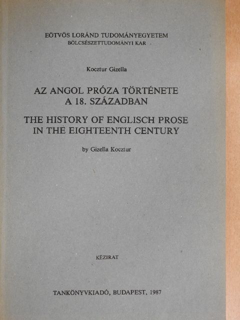 Gizella Kocztur - Az angol próza története a 18. században [antikvár]
