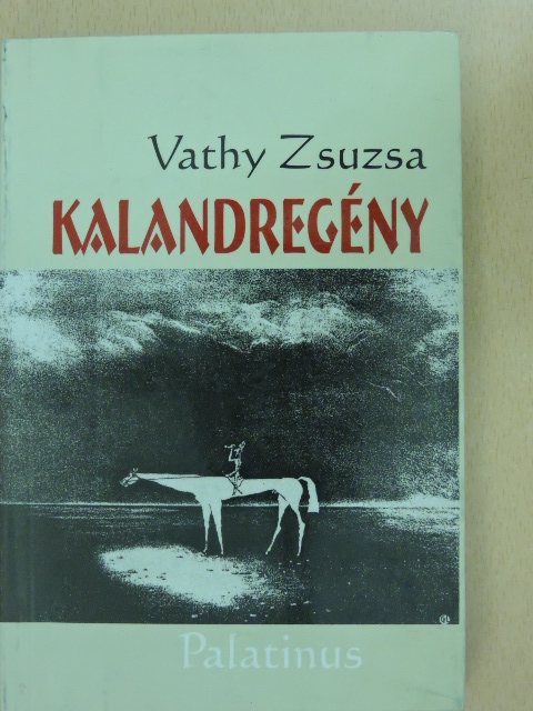 Vathy Zsuzsa - Kalandregény [antikvár]