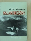 Vathy Zsuzsa - Kalandregény [antikvár]