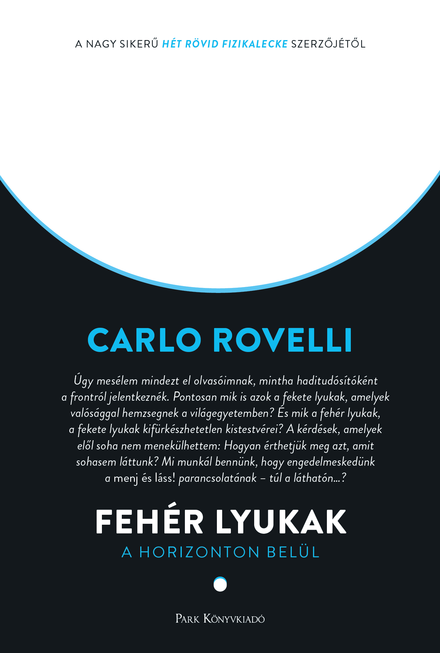 Carlo Rovelli - Fehér lyukak [eKönyv: epub, mobi]