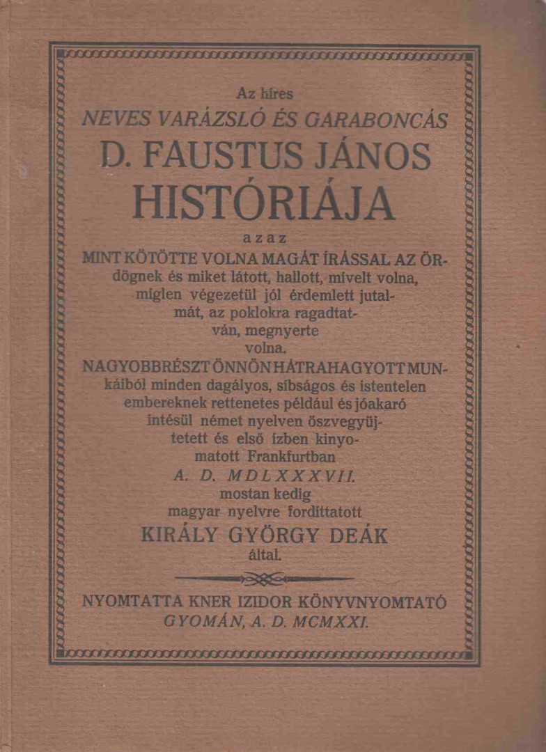 Az híres neves varázsló és garaboncás D. Faustus János históriája [antikvár]