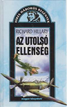 Hillary, Richard - Az utolsó ellenség [antikvár]