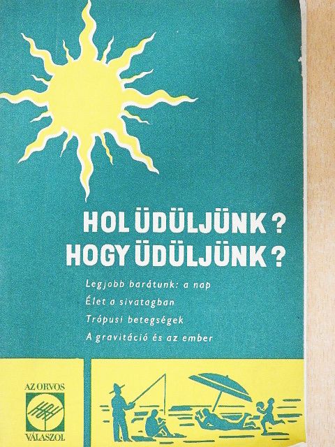 Dr. Sándor Róbert - Hol üdüljünk? Hogy üdüljünk? [antikvár]