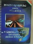 Magyarország autós atlasza és városatlasza [antikvár]