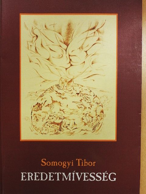 Somogyi Tibor - Eredetmívesség [antikvár]