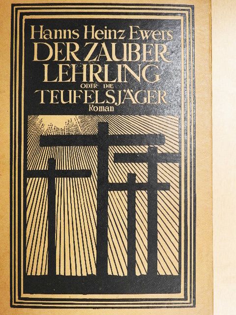 Hanns Heinz Ewers - Der Zauberlehrling oder die Teufelsjäger [antikvár]