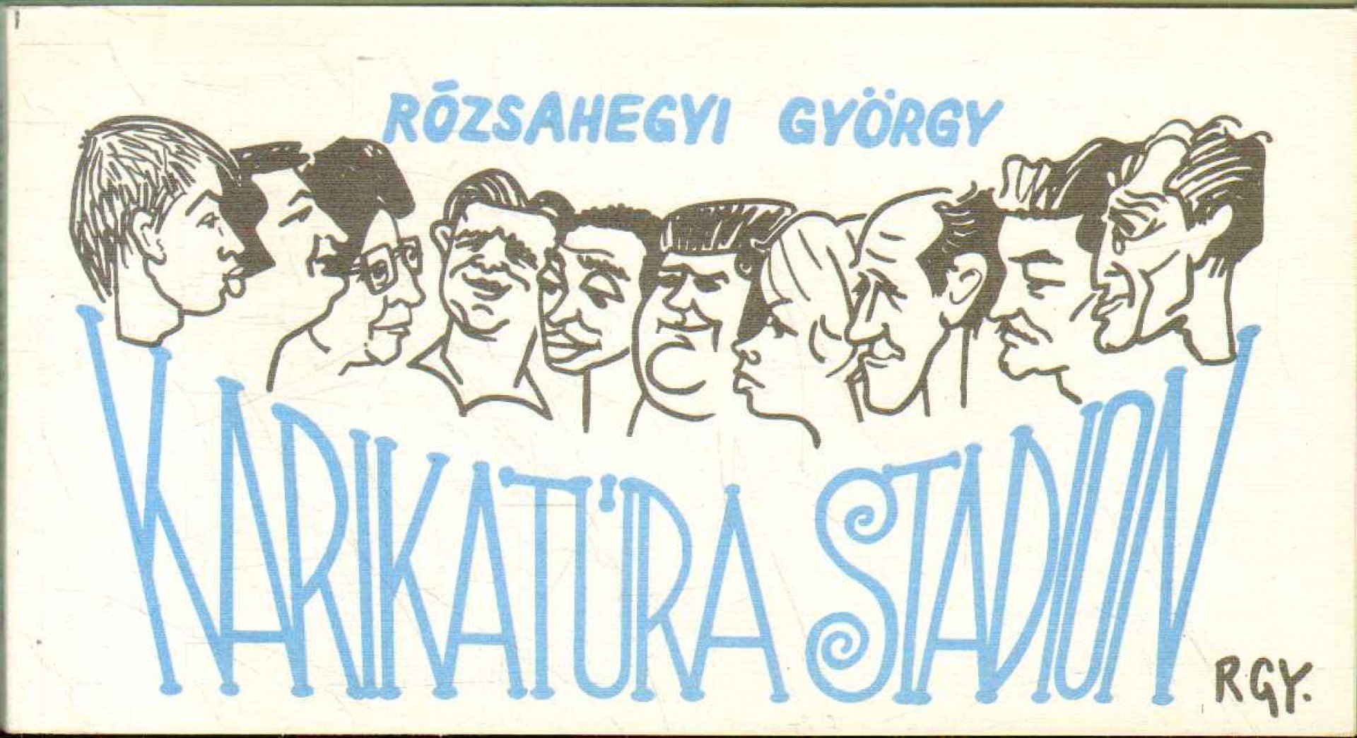 RÓZSAHEGYI GYÖRGY - Karikatúra stadion [antikvár]