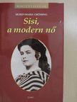 Sigrid-Maria Größing - Sisi, a modern nő [antikvár]