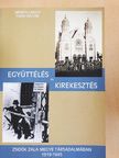 Németh László - Együttélés és kirekesztés [antikvár]