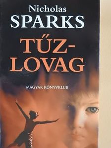 Nicholas Sparks - Tűzlovag [antikvár]