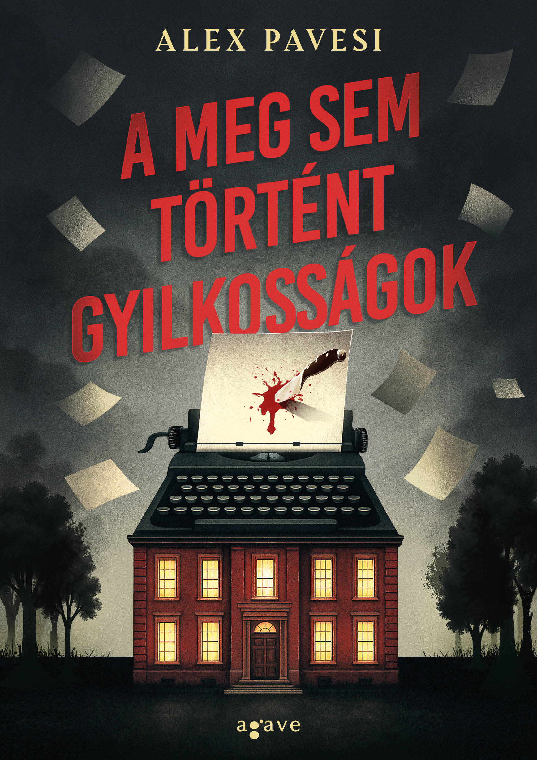Alex Pavesi - A meg sem történt gyilkosságok